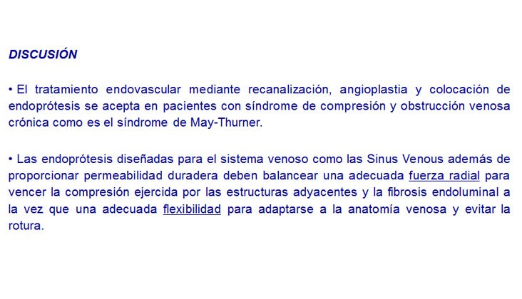 Tratamiento endovascular en el síndrome de may-thurner mediante recanalización y nuevas endoprótesis venosas — diapositiva 9